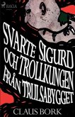 Svarte Sigurd och Trollkungen från Trulsabygget