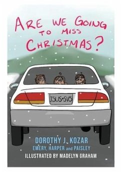 Are We Going to Miss Christmas? - Kozar, Dorothy J.