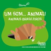 UM SOM... ANIMAL!: ANIMAIS BRASILEIROS