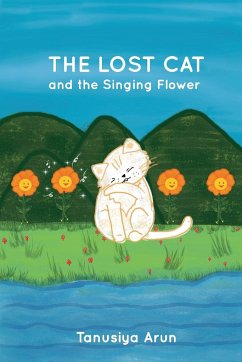 The Lost Cat and the Singing Flower - Arun, Tanusiya