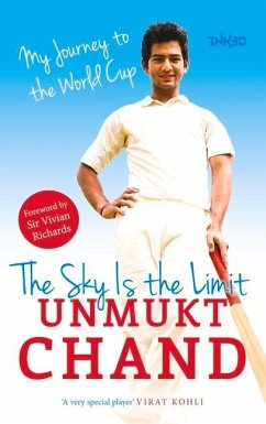 The Sky Is the Limit: My Journey to the World Cup - Chand, Unmukt
