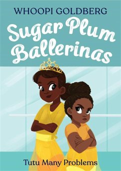 Sugar Plum Ballerinas: Tutu Many Problems (Previously Published as Terrible Terrel) - Goldberg, Whoopi; Underwood, Deborah