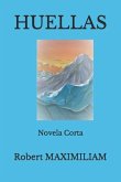Huellas: Novela Corta