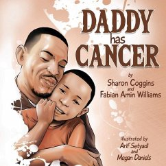 Daddy Has Cancer - Coggins, Sharon; Williams, Fabian Amin