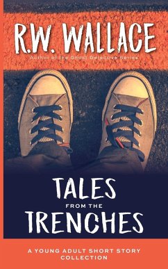 Tales From the Trenches - Wallace, R. W.