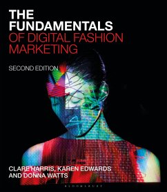 The Fundamentals of Digital Fashion Marketing - Harris, Clare; Edwards, Karen; Watts, Donna