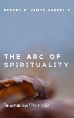 The Arc of Spirituality - Vande Kappelle, Robert P.