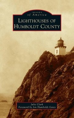 Lighthouses of Humboldt County - Clark, Julie