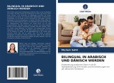 BILINGUAL IN ARABISCH UND DÄNISCH WERDEN