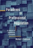 Paradoxes of Professional Regulation Paradoxes of Professional Regulation