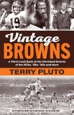 Vintage Browns: A Warm Look Back at the Cleveland Browns of the 1970s, '80s, '90s and More
