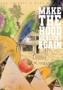 Make The Hood Healthy Again - Lockett, Asa; Wright, Rafa