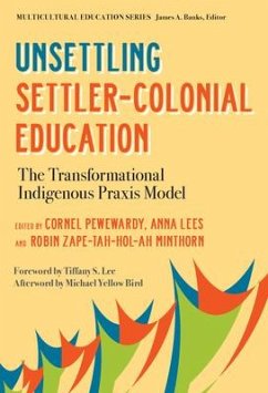 Unsettling Settler-Colonial Education - Banks, James A.; Bird, Michael Yellow