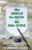 The Shield, The Brush & The little Stone