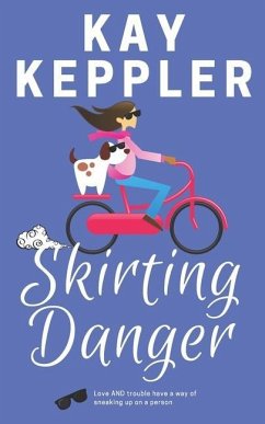 Skirting Danger - Keppler, Kay