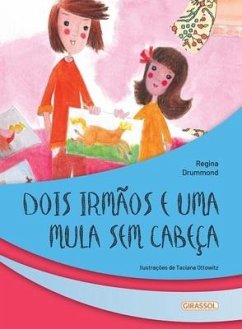 Dois irmãos e uma mula sem cabeça - Drummond, Regina