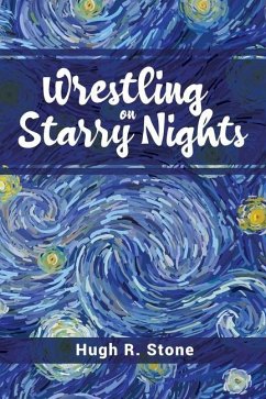 Wrestling on Starry Nights - Stone, Hugh R.