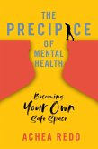 The Precipice of Mental Health: Becoming Your Own Safe Space