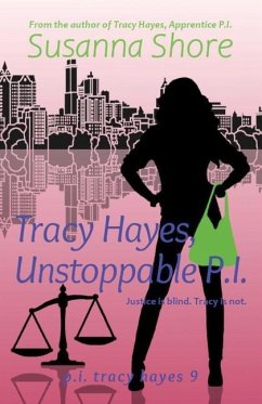 Tracy Hayes, Unstoppable P.I. - Shore, Susanna