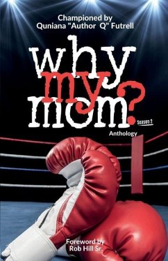 Why My Mom? Anthology - Futrell, Quniana