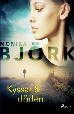Kyssar & döden - Björk, Monika