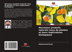 Nouveaux produits naturels issus de plantes et leurs implications biologiques - Kamil, Mohammad