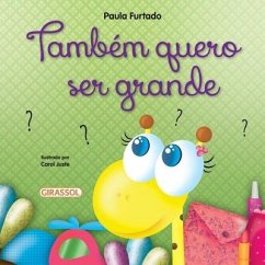 Também quero ser grande - Furtado, Paula