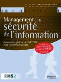 Management de la sécurité de l'information: Présentation générale de l'ISO 27001 et de ses normes associées - Une référence opérationnelle pour le RSS