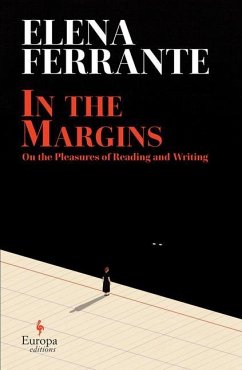 In the Margins: On the Pleasures of Reading and Writing - Ferrante, Elena