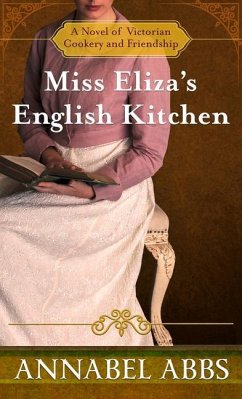 Miss Eliza's English Kitchen - Abbs, Annabel