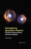 Concepts in Quantum Physics: Standard Interpretation and New Debates