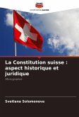 La Constitution suisse : aspect historique et juridique