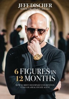 6 Figures in 12 Months - Discher, Jeff