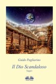 Il Dio Scandaloso: Saggio