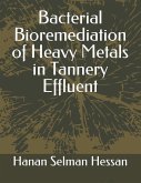 Bacterial Bioremediation of Heavy Metals in Tannery Effluent