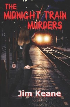 The Midnight Train Murders - Keane, Jim