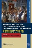 Women Religious Crossing Between Cloister and the World Women Religious Crossing Between Cloister and the World