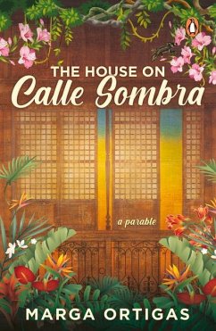 The House on Calle Sombra - A Parable - Ortigas, Marga