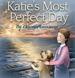 Katie's Most Perfect Day - Rousseau, Averie