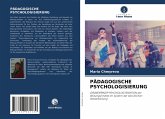 PÄDAGOGISCHE PSYCHOLOGISIERUNG