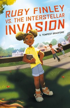 Ruby Finley vs. the Interstellar Invasion - Bradford, K. Tempest