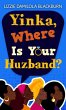 Yinka, Where Is Your Huzband? - Bild 1