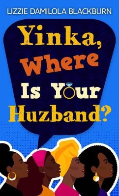 Yinka, Where Is Your Huzband? - Blackburn, Lizzie Damilola