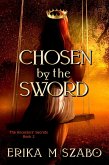 Chosen by the Sword (The Ancestors' Secrets, #2) (eBook, ePUB)
