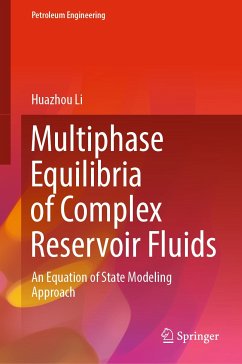 Multiphase Equilibria of Complex Reservoir Fluids (eBook, PDF) - Li, Huazhou