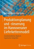 Produktionsplanung und -steuerung im Hannoveraner Lieferkettenmodell (eBook, PDF)