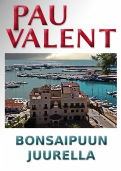 Bonsaipuun juurella (eBook, ePUB) - Valent, Pau