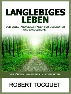 Langlebiges Leben (Übersetzt) (eBook, ePUB) - Tocquet, Robert