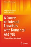 A Course on Integral Equations with Numerical Analysis (eBook, PDF)