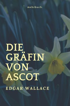 Die Gräfin von Ascot (eBook, ePUB) - Wallace, Edgar